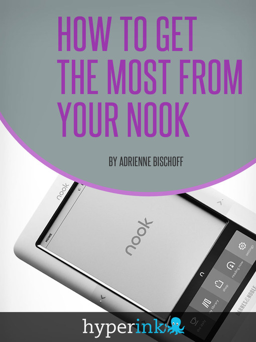 Title details for How to Get the Most from Your Nook by Adrienne Bischoff - Available